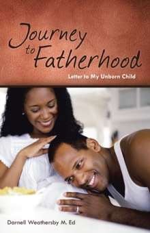 Image for Journey to Fatherhood: Letter to My Unborn Child