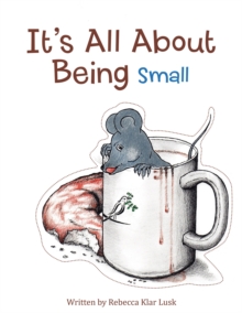Image for It's All About Being Small