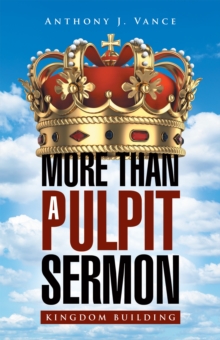 Image for More Than a Pulpit Sermon: Kingdom Building