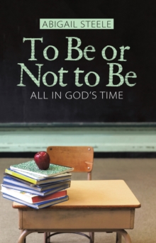 Image for To Be or Not to Be: All in God'S Time
