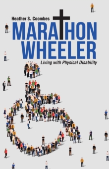 Image for Marathon Wheeler: Living with Physical Disability