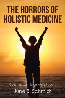 Image for Horrors of Holistic Medicine