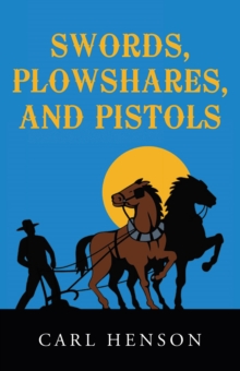Image for Swords, Plowshares, and Pistols