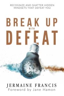 Image for Break Up with Defeat
