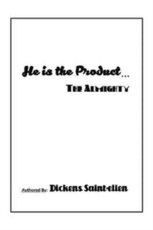 Image for He Is the Product . . . : The Almighty