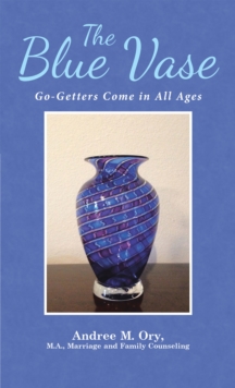 Image for Blue Vase: Go-getters Come in All Ages