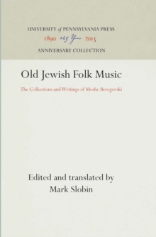 Image for Old Jewish Folk Music: The Collections and Writings of Moshe Beregovski