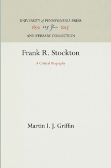 Image for Frank R. Stockton : A Critical Biography