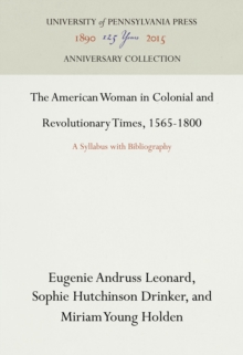 Image for The American Woman in Colonial and Revolutionary Times, 1565-1800