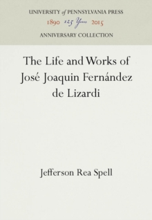 Image for The Life and Works of Jose Joaquin Fernandez de Lizardi