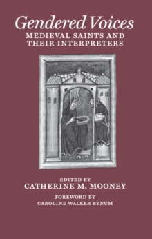 Image for Gendered Voices: Medieval Saints and Their Interpreters