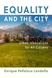 Image for Equality and the city  : urban innovations for all citizens