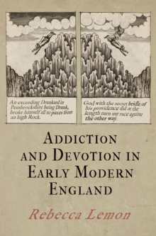 Image for Addiction and Devotion in Early Modern England