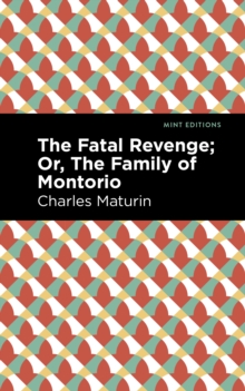 Image for The Fatal Revenge; Or, The Family of Montorio
