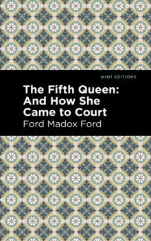 Image for The fifth queen  : and how she came to court