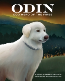 Odin, Dog Hero of the Fires