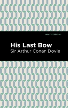 Image for His Last Bow : Some Reminiscences of Sherlock Holmes