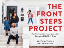 The Front Steps Project: How Communities Found Connection During the COVID-19 Crisis