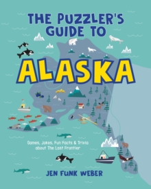 Image for The Puzzler's Guide to Alaska : Games, Jokes, Fun Facts & Trivia about The Last Frontier