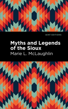 Image for Myths and legends of the Sioux