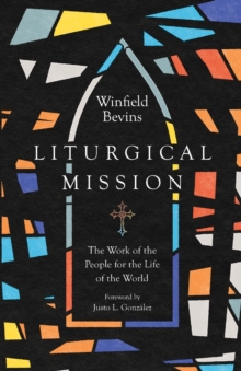 Image for Liturgical Mission – The Work of the People for the Life of the World
