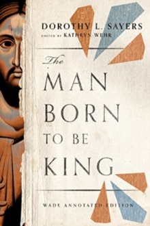 Image for The Man Born to Be King – Wade Annotated Edition
