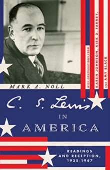 Image for C. S. Lewis in America : Readings and Reception, 1935–1947