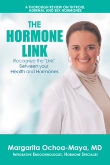 Image for Hormone Link: Recognize the &quot;Link&quot; Between Your Health and Hormones