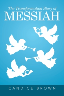 Image for The Transformation Story of MESSIAH