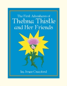 Image for The First Adventures of Thelma Thistle and Her Friends