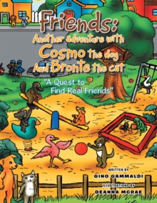 Image for Friends: Cosmo and Bronte: &quot;A Quest to Find Real Friends&quot;
