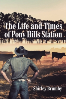 Image for Life and Times of Pony Hills Station
