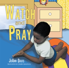 Image for Watch and Pray: (A Book for Children) Ages 3-8.