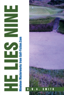 Image for He Lies Nine: Nineteen Masterworks from Golf-Fiction.Com