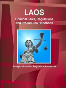 Image for Laos Criminal Laws, Regulations and Procedures Handbook - Strategic Information, Regulations, Procedures