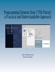 Image for Programming Siemens Step 7 (TIA Portal), a Practical and Understandable Approach