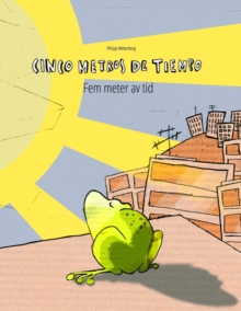Image for Cinco metros de tiempo/Fem meter av tid : Libro infantil ilustrado espanol-sueco (Edicion bilingue)