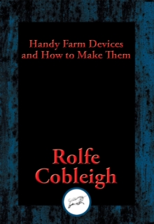 Image for Handy Farm Devices and How to Make Them: With Linked Table of Contents