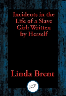 Image for Incidents in the Life of a Slave Girl: Written by Herself