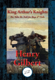 Image for King Arthur's Knights: The Tales Re-Told for Boys & Girls
