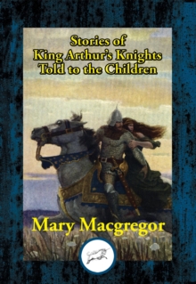 Image for Stories of King Arthur's knights: told to the children