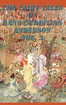 Image for The Fairy Tales of Hans Christian Anderson Vol. 3