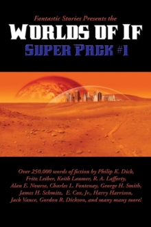 Image for Fantastic Stories Presents the Worlds of If Super Pack #1