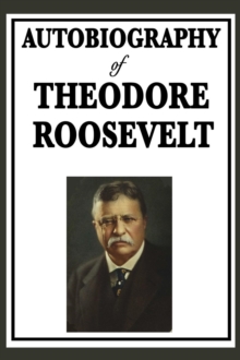 Image for Autobiography of Theodore Roosevelt