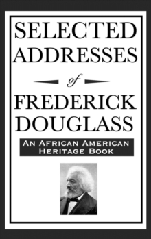 Image for Selected Addresses of Frederick Douglass (An African American Heritage Book)