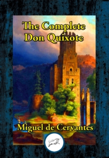 Image for The complete Don Quixote of La Mancha