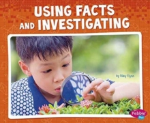 Image for Using Facts and Investigating (Science and Engineering Practices)