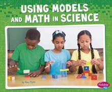 Image for Using Models and Math in Science (Science and Engineering Practices)