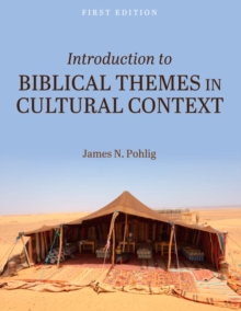 Introduction to Biblical Themes in Cultural Context