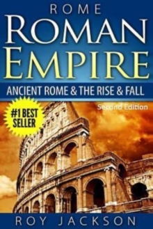 Image for Rome : Roman Empire: Ancient Rome & The Rise & Fall